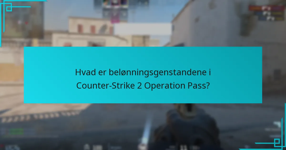 Hvordan fungerer Counter-Strike 2 Operation Pass?