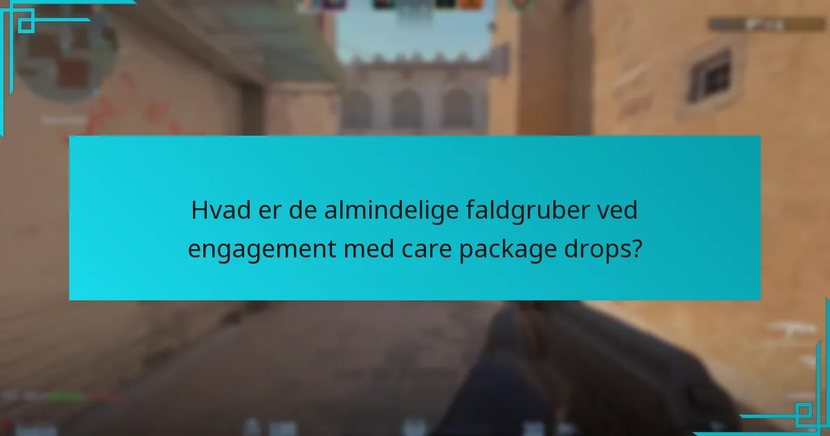 Hvordan kan spillere strategisk udnytte care package drops?