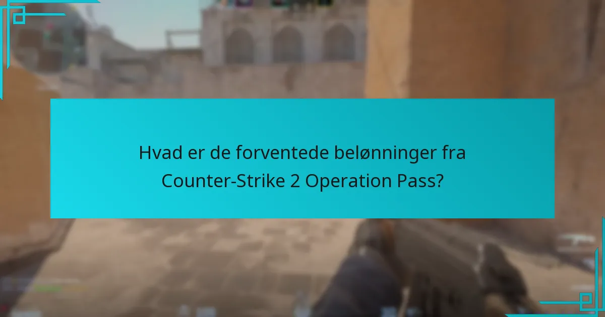 Hvordan fungerer Counter-Strike 2 Operation Pass?
