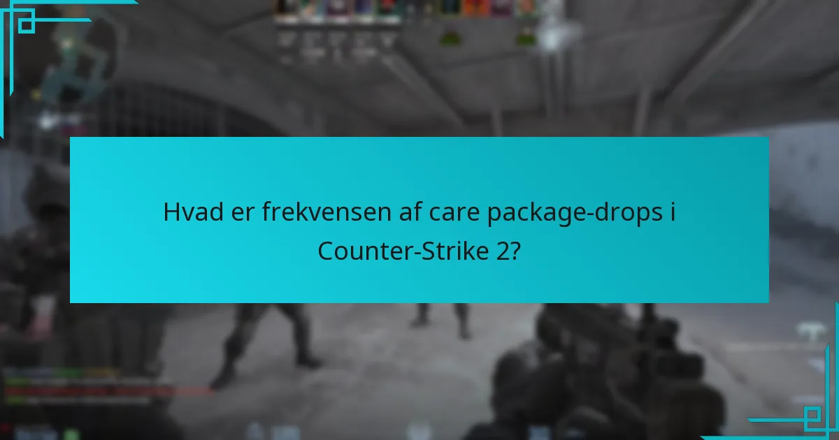 Hvordan kan spillere strategisk udnytte care packages?