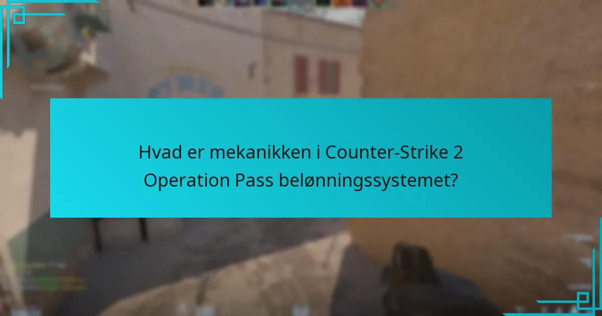 Hvilke typer belønninger er tilgængelige i Operation Pass?