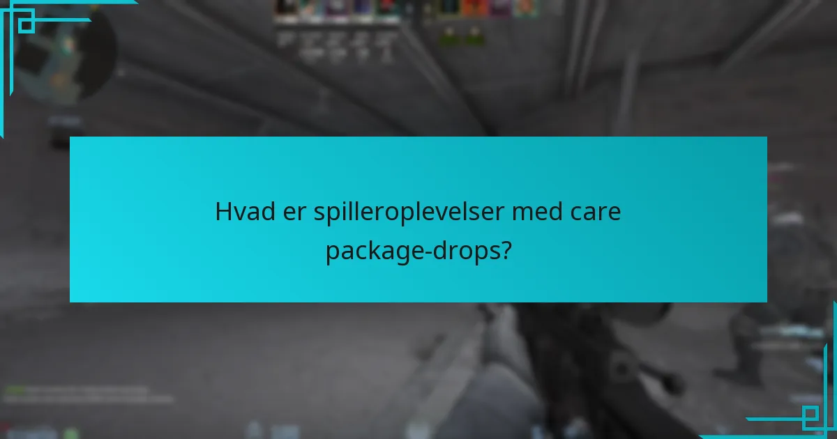Hvilke statistiske data er tilgængelige om care package-drops?