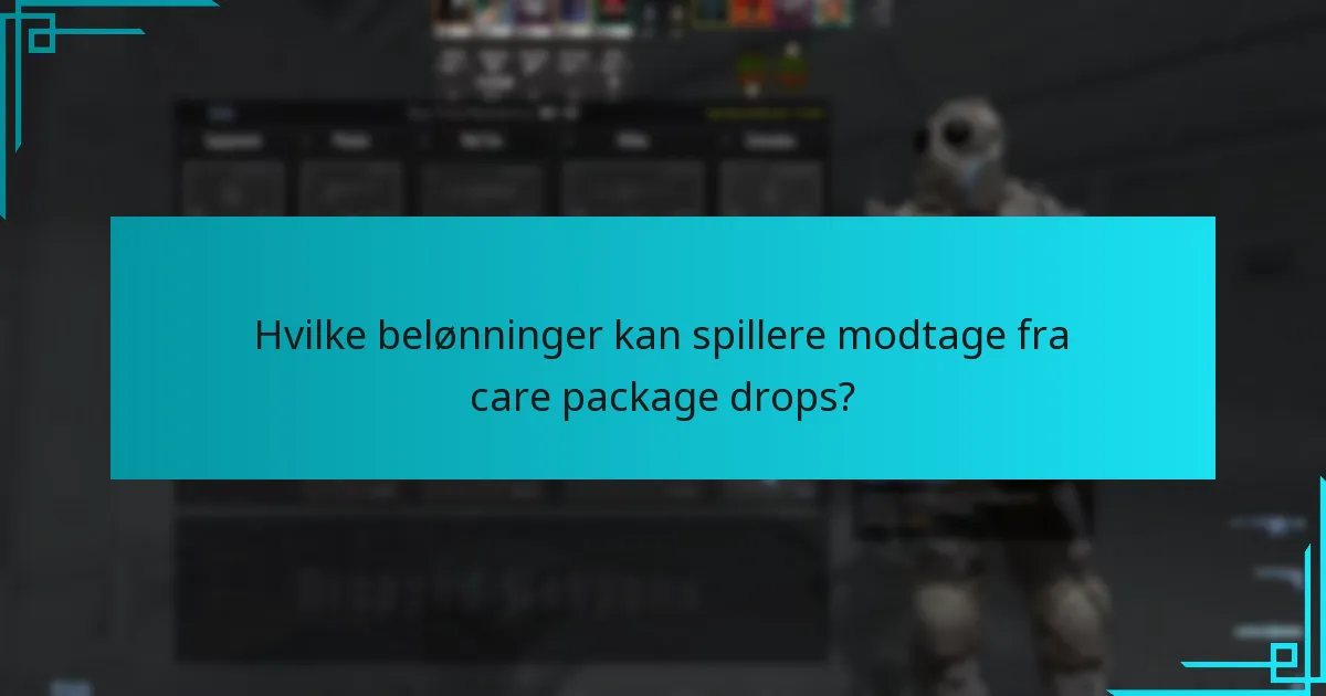 Hvilke belønninger kan spillere modtage fra care package drops?