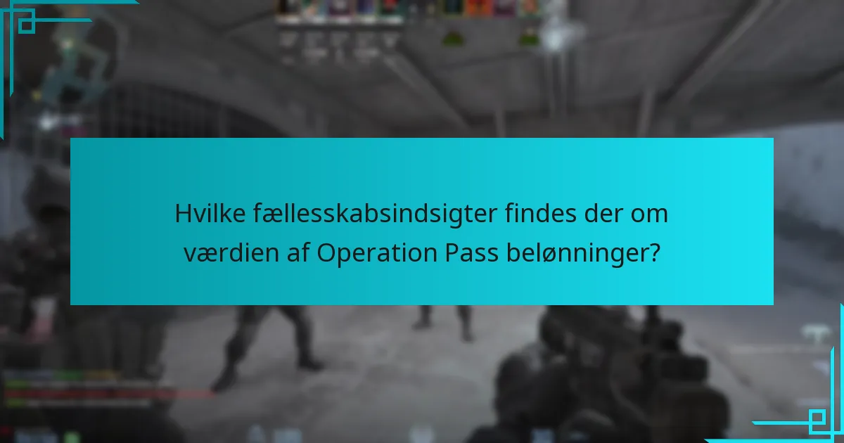 Hvilke fællesskabsindsigter findes der om værdien af Operation Pass belønninger?