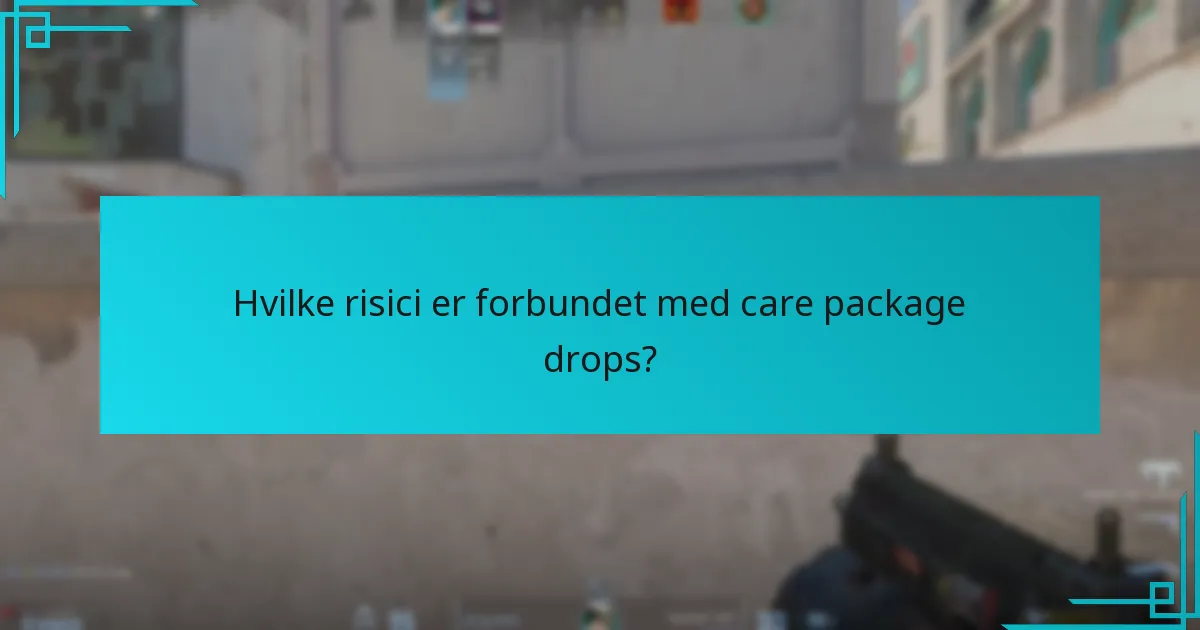 Hvilke genstande fra care packages er mest værdifulde?