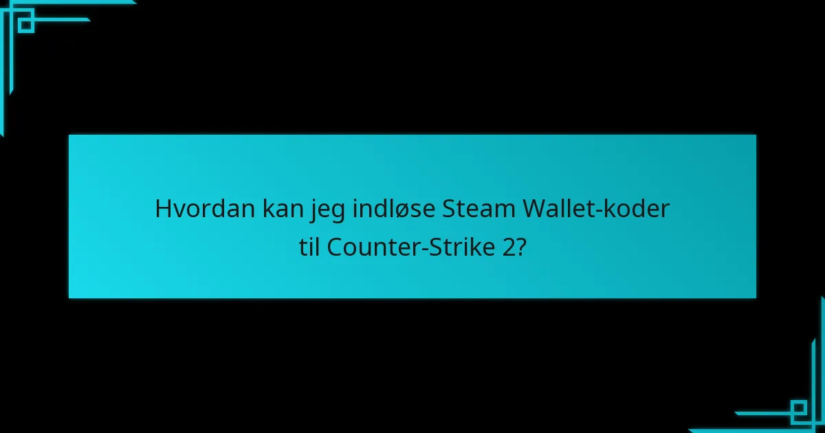 Hvordan sammenlignes indløsningsprocessen for Counter-Strike 2 med tidligere versioner?