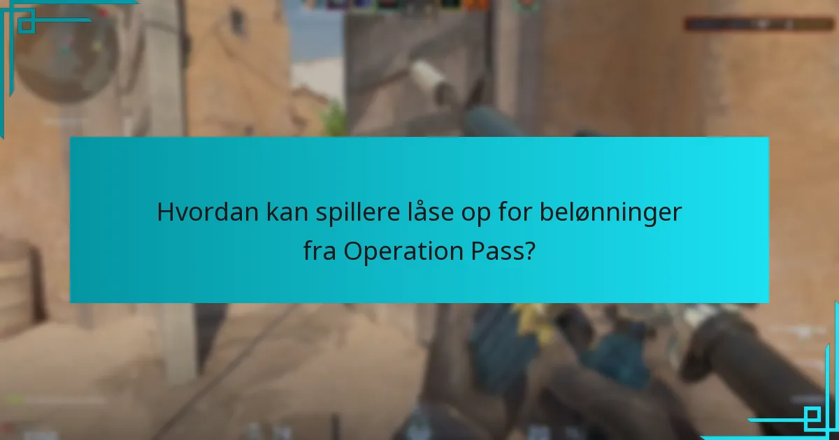 Hvordan kan spillere låse op for belønninger fra Operation Pass?