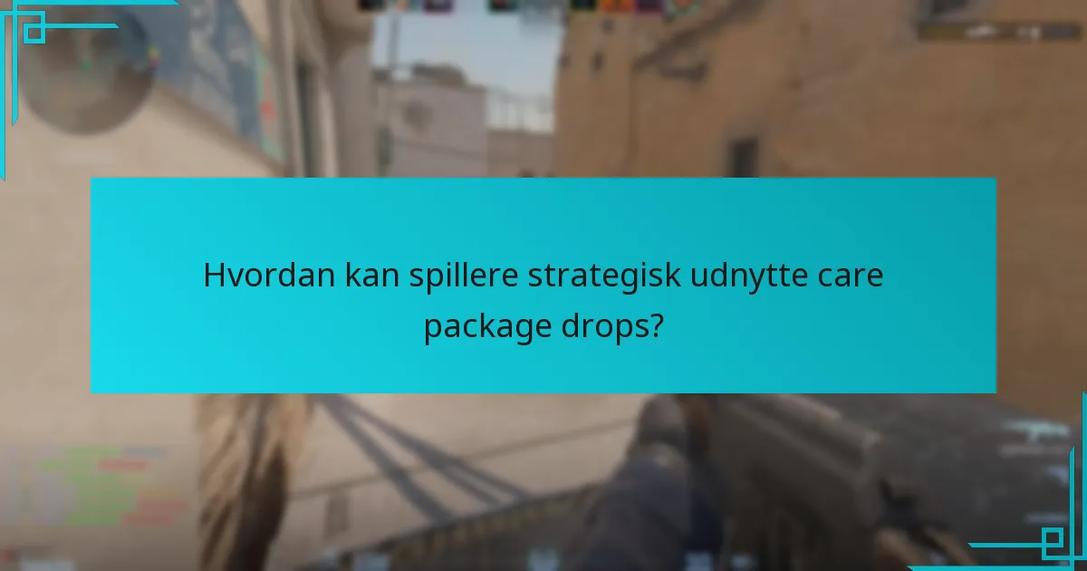 Hvad er de almindelige faldgruber ved engagement med care package drops?